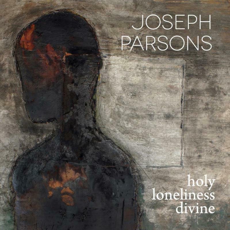 Picture of Joseph Parsons - Holy Loneliness Divine