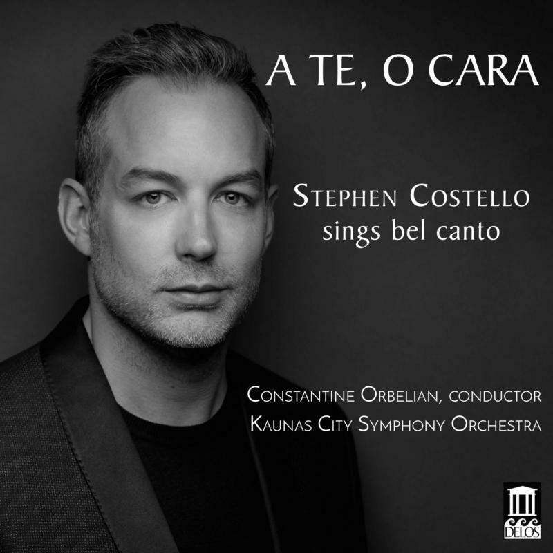 Picture of Costello/Orbelian/Kcso - A Te, o Cara - Stephen Costello Sings Bel Canto