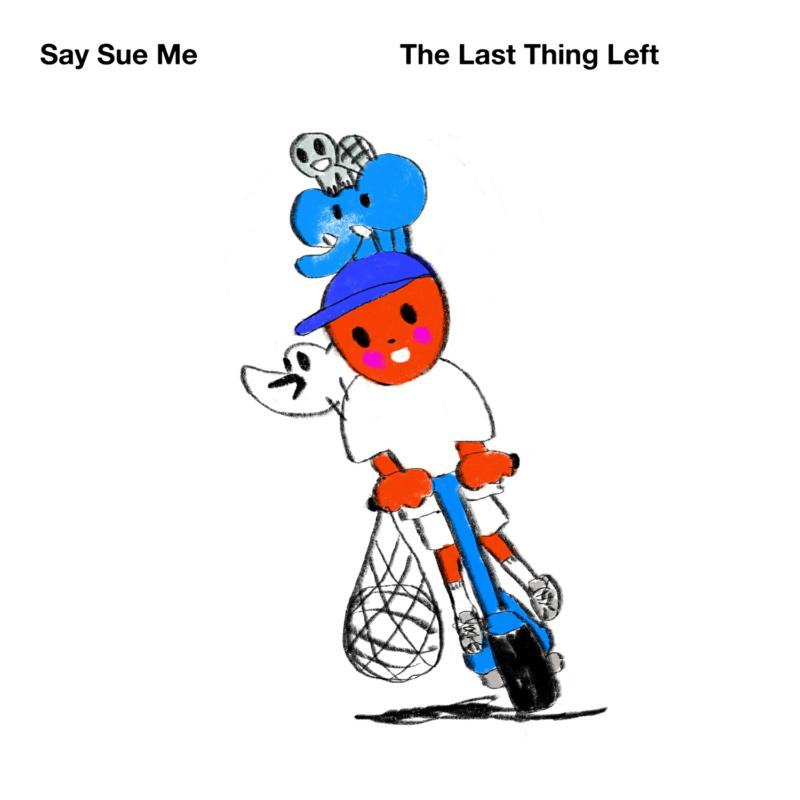 Picture of Say Sue Me - The Last Thing Left