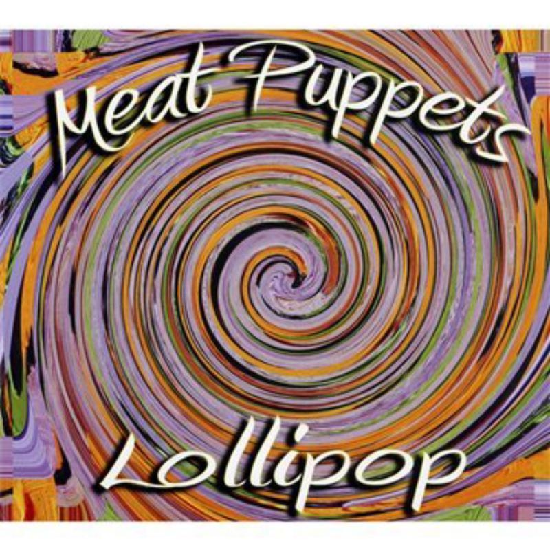Picture of Meat Puppets - Lollipop