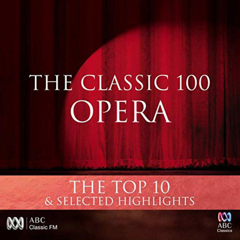 Picture of Various - The Classic 100 Opera - The Top 10 & Selected Highlights