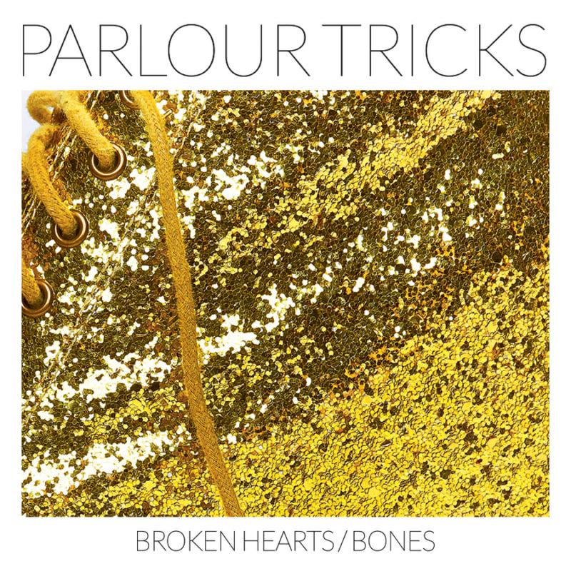 Picture of Parlour Tricks - Broken Hearts/Bones