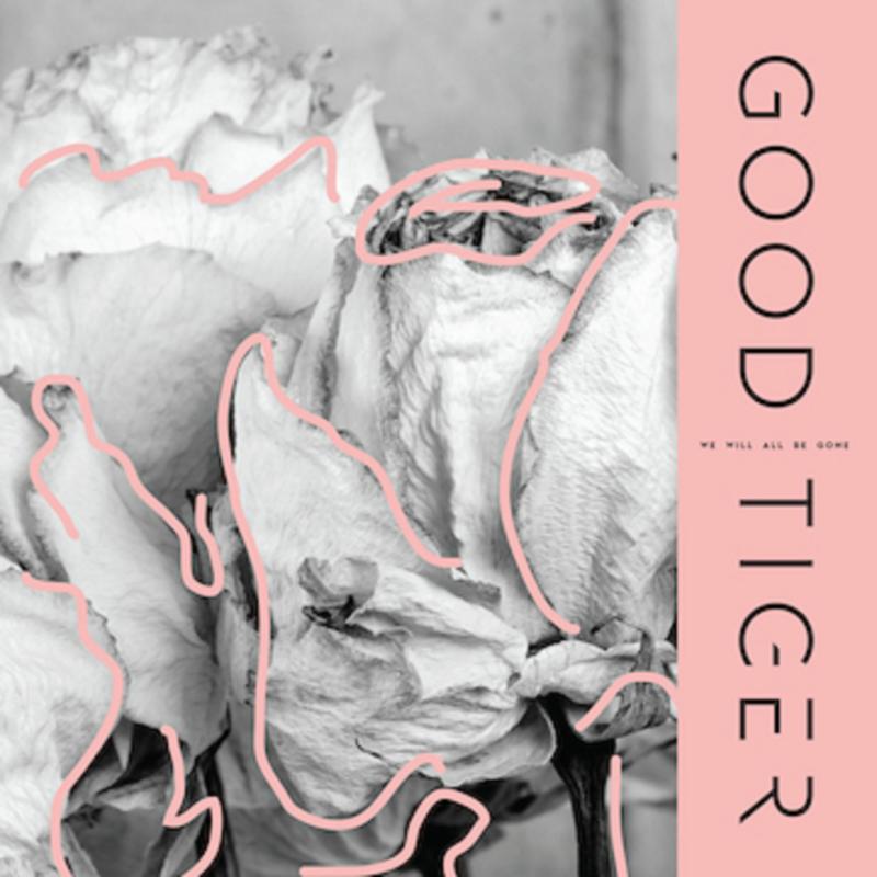 Picture of Good Tiger - We Will All Be Gone