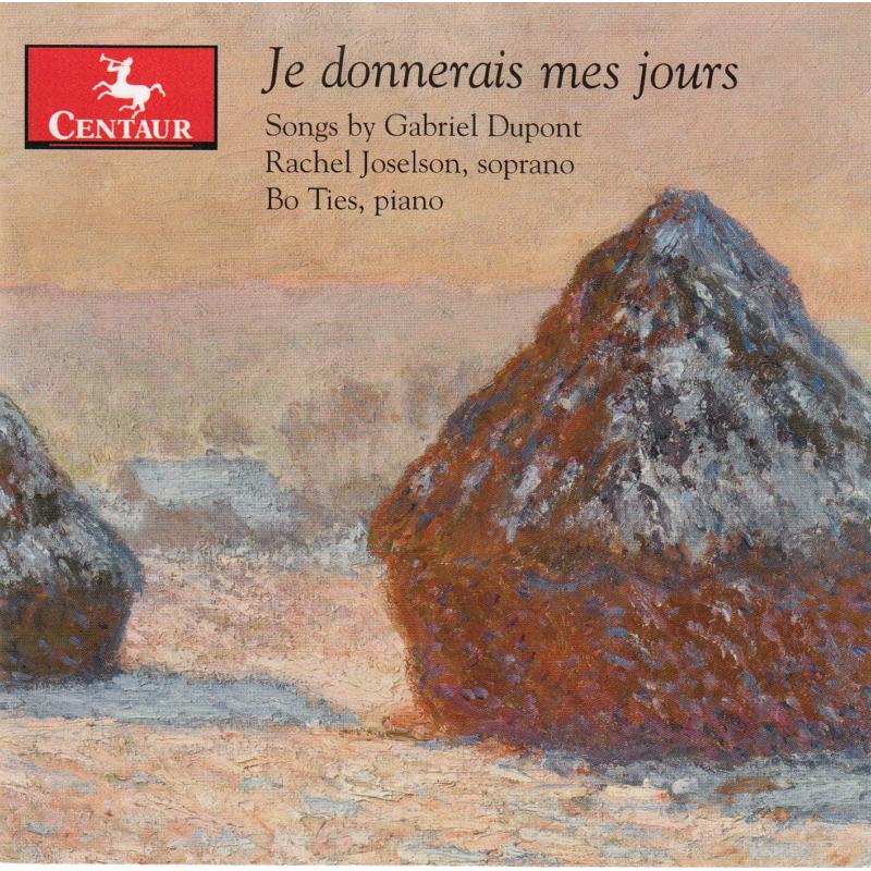 Picture of Rachel Joselson & Bo Ties - Je Donnerais Mes Jours: Songs By Gabriel Dupont