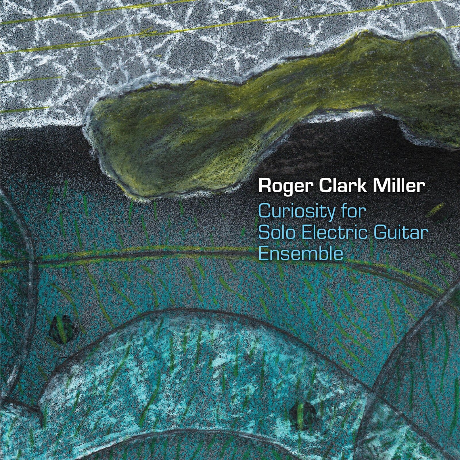 Picture of Roger Clark Miller - Curiousity For Solo Electric Guitar Ensemble