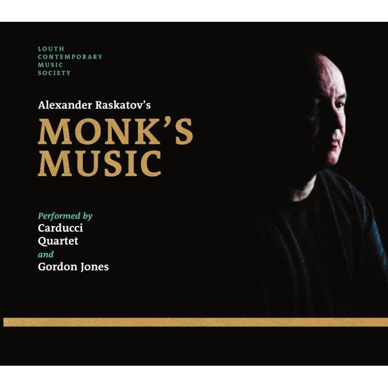 Picture of Carducci Quartet & Gordon Jones - Alexander Raskatov: Monk's Music