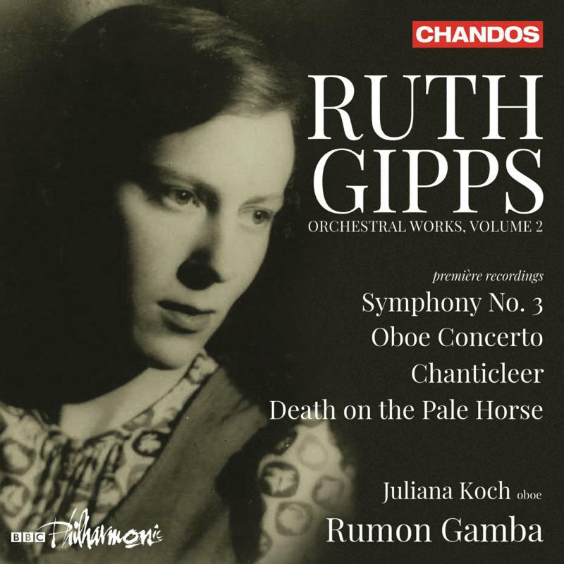 Picture of GIPPS:ORCHESTRAL WORKS 2 - Ruth Gipps:Orchestral Music, Vol. 2: Symphony No. 3; Oboe Concerto; Chanticleer; Death on the Pale Horse
