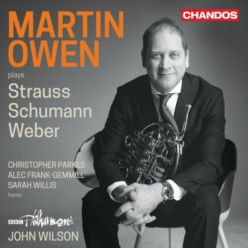 Picture of Martin Owen; Christopher Parkes; Alec Frank-Gemmill; Sarah Willis; BBC Philharmonic; John Wilson - Martin Owen plays Strauss, Schumann & Weber