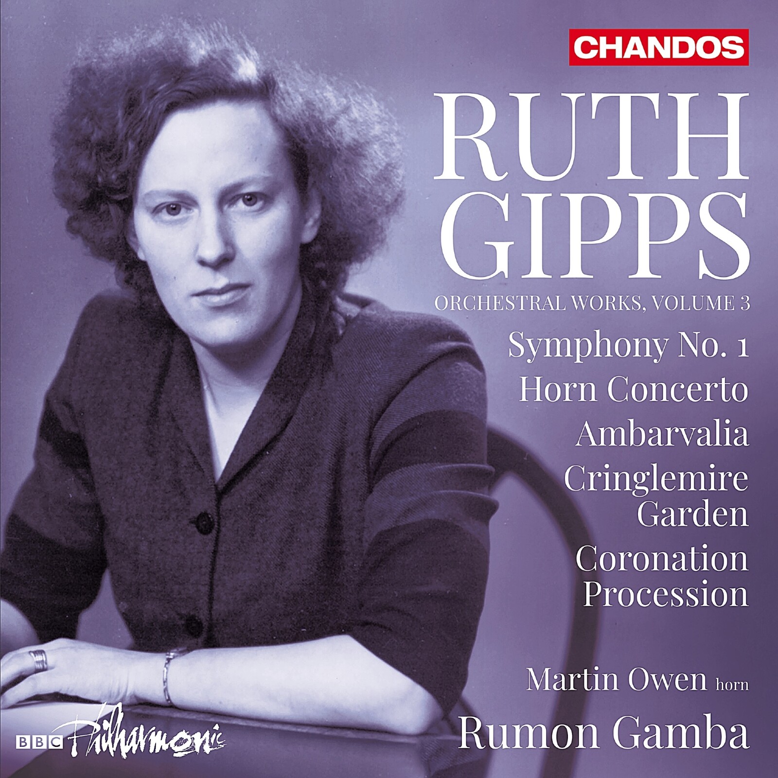 Picture of Martin Owen; BBC Philharmonic; Rumon Gamba - Ruth Gipps: Orchestral Works, Vol. 3 - Symphony No. 1; Horn Concerto; Ambarvalia; Cringlemire Garden; Coronation Procession