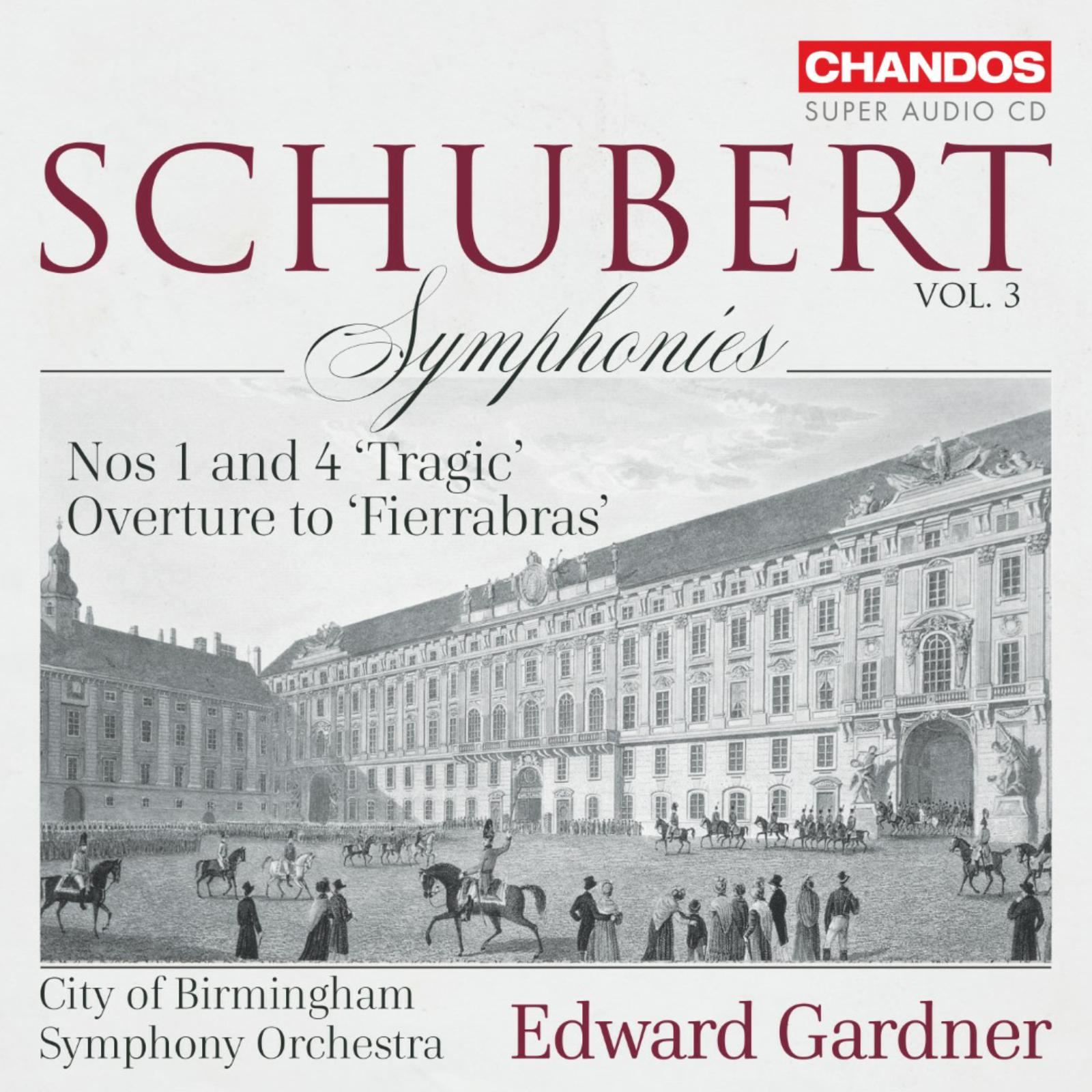 Picture of City of Birmingham Symphony Orchestra; Edward Gardner - Franz Schubert: Symphonies Nos 1 and 4 'Tragic'; Overture to 'Fierrabras'