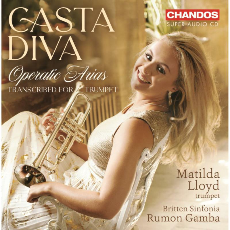 Picture of Matilda Lloyd; Britten Sinfonia; Rumon Gamba - Casta Diva - Operatic arias transcribed for trumpet