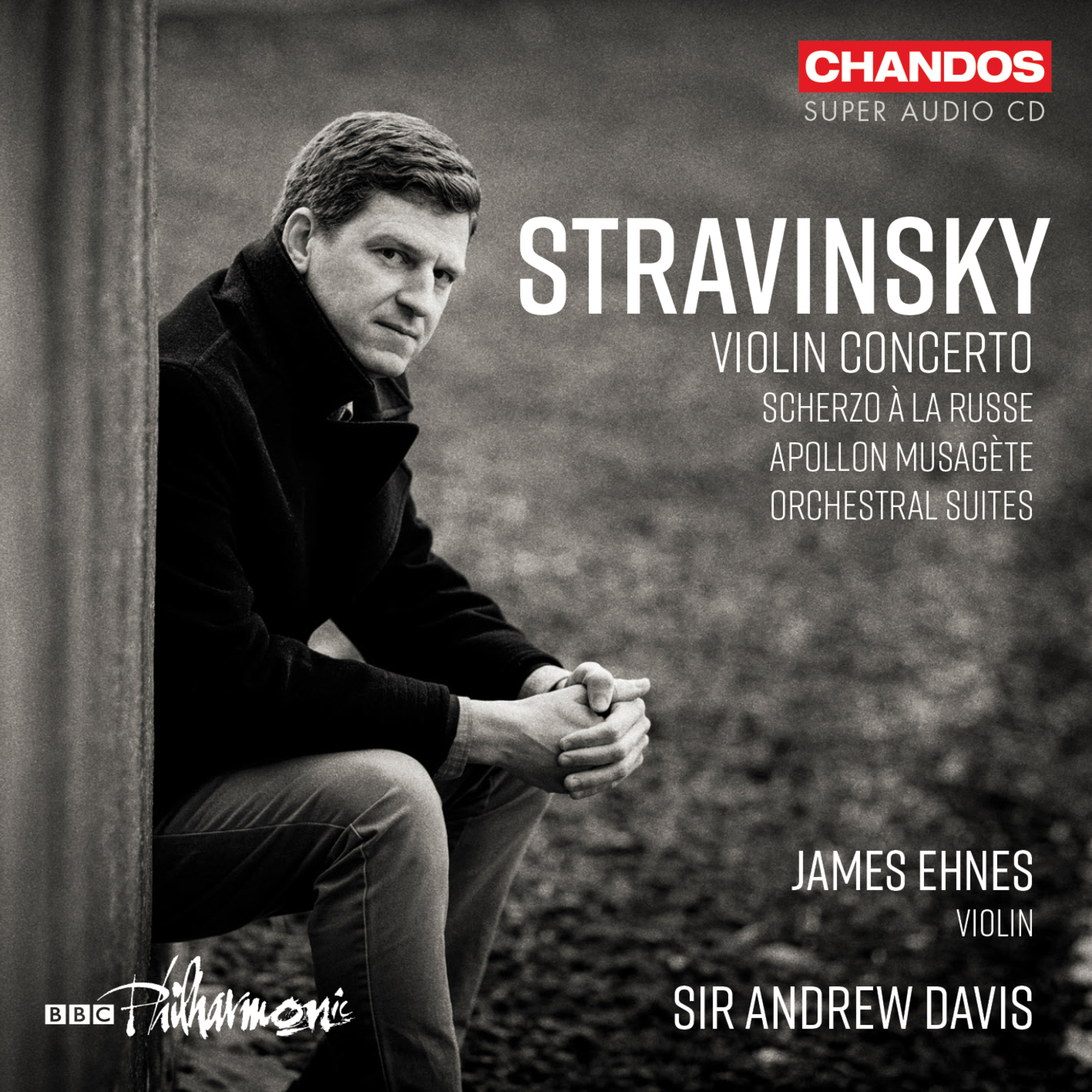 Picture of James Ehnes; BBC Philharmonic; Sir Andrew Davis - Igor Stravinsky: Violin Concerto; Scherzo a la russe; Apollon musagete; Orchestral Suites Nos. 1 & 2