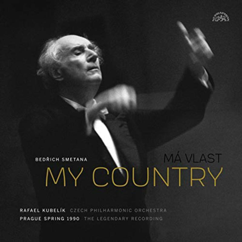 Picture of Czech Philharmonic Orchestra; Rafael Kubelik - Smetana: My Country / Ma Vlast The 1990 Legendary Recording