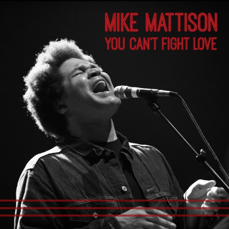 Picture of Mike Mattison - You Can't Fight Love