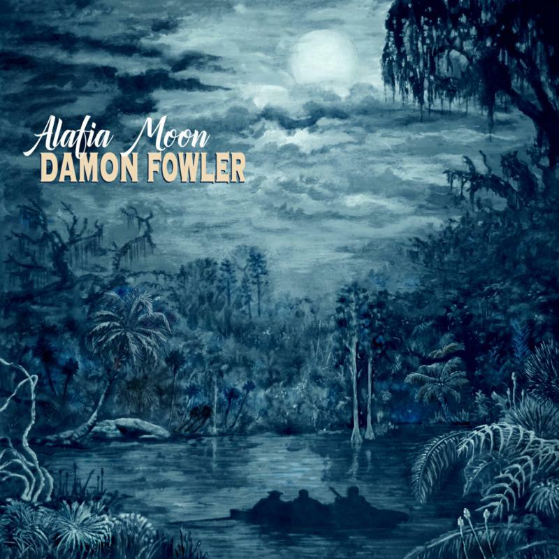 Picture of Damon Fowler - Alafia Moon