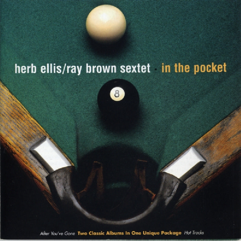 Picture of Herb Ellis/Ray Brown Sextet - In the Pocket: After You've Gone/Hot Tracks