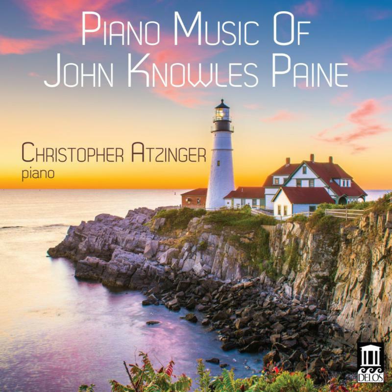 Picture of Christopher Atzinger - Piano Music of John Knowles Paine