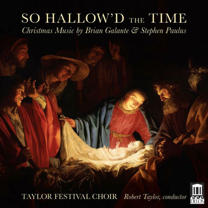 Picture of Taylor Festival Choir/Taylor - So Hallow'd The Time: Christmas Music by Brian Galante and Stephen Paulus