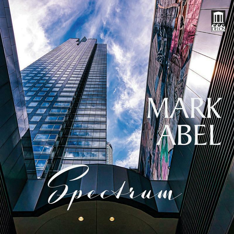 Picture of Isabel Bayrakdarian; Carol Rosenberger; Hila Plitmann; Dominic Cheli; Trio Barclay; Kindra Scharich; Adam Millstein; David Samuel; Jeff Garza; Max Opferkuch; Christy Kim; Jeffrey LaDeur - Mark Abel: Spectrum