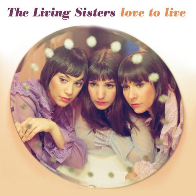 Picture of LIVING SISTERS,THE - LOVE TO LIVE
