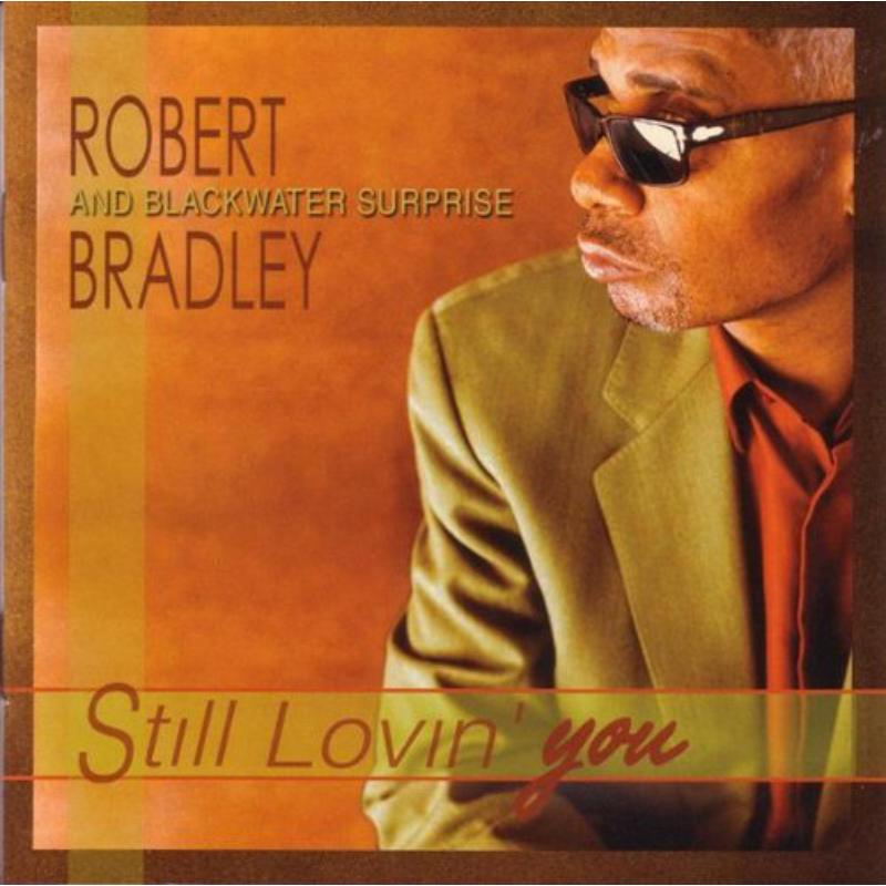 Picture of Robert Bradley's Blackwater Suprise - Still Lovin' You