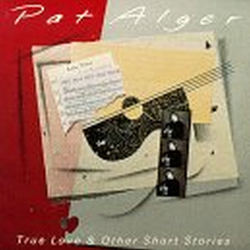 Picture of Pat Alger - True Love & Other Short Stories