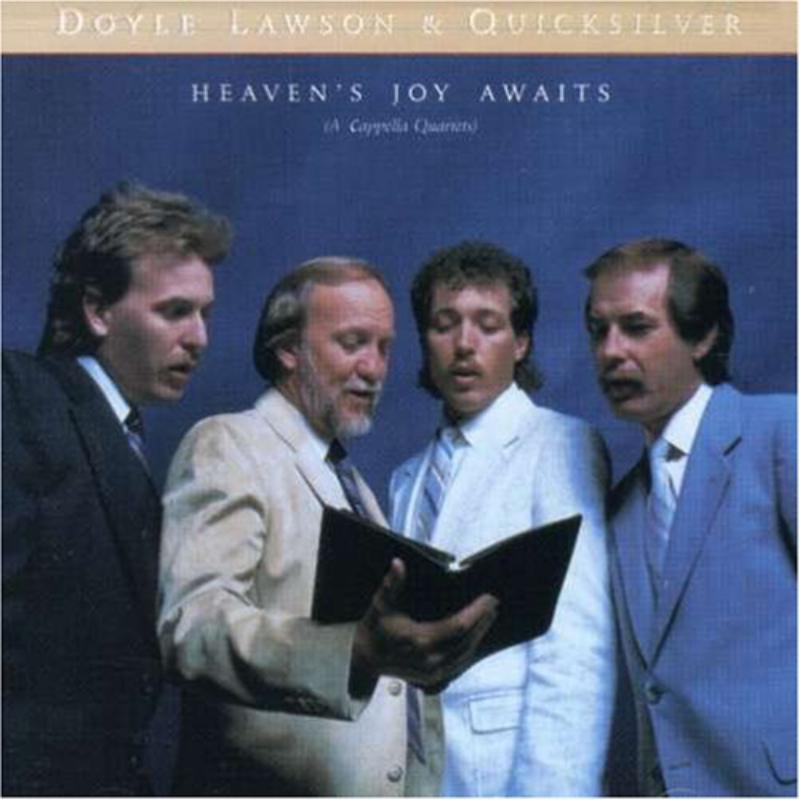 Picture of Doyle Lawson & Quicksilver - Heaven's Joy Awaits