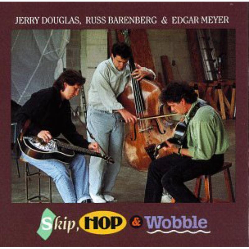 Picture of Jerry Douglas, Russ Barenberg & Edgar Meyer - Skip, Hop & Wobble