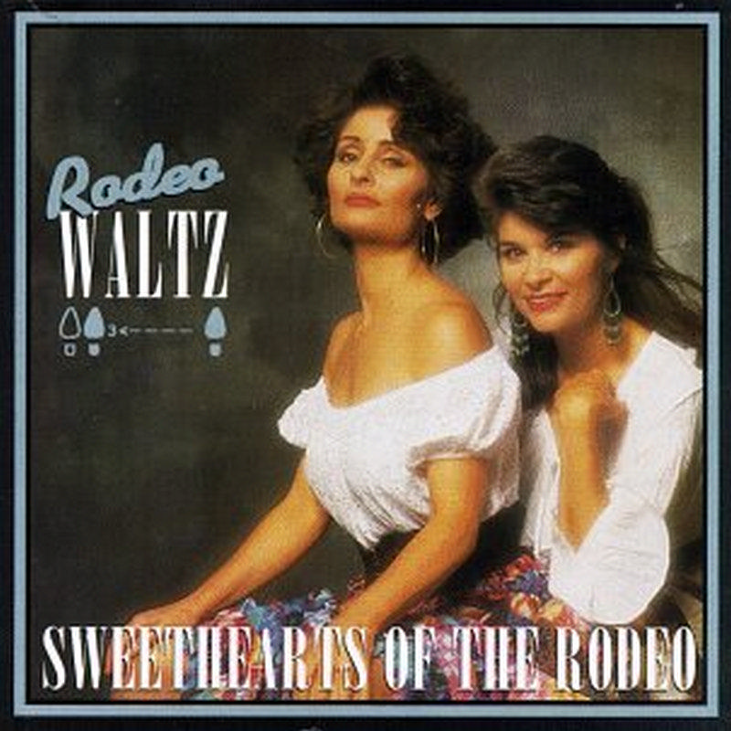 Picture of Sweethearts Of The Rodeo - Rodeo Waltz