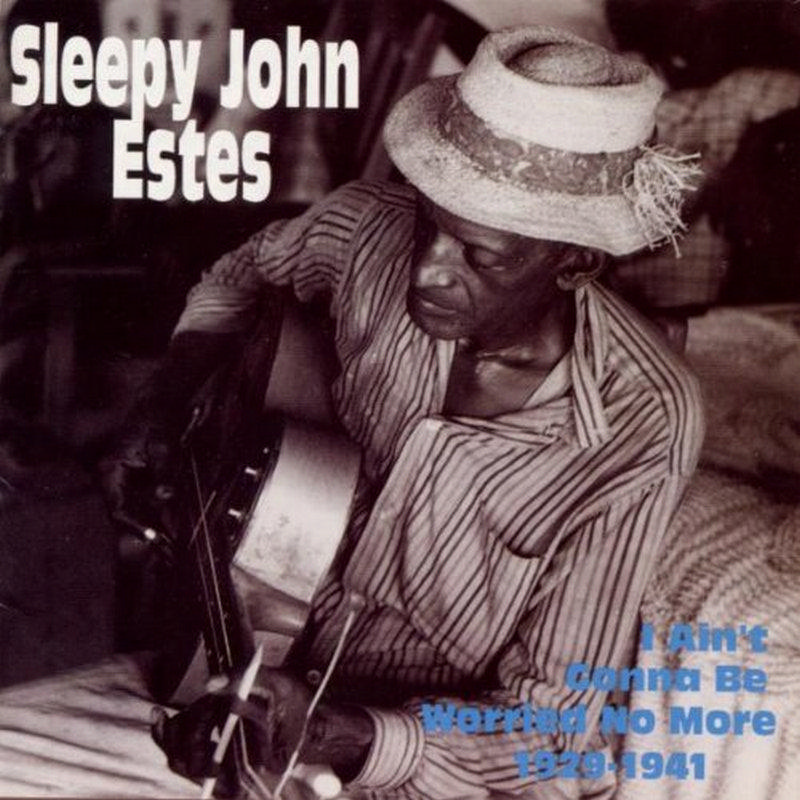 Picture of Sleepy John Estes - I Ain't Gonna Be Worried No More 1929-1941