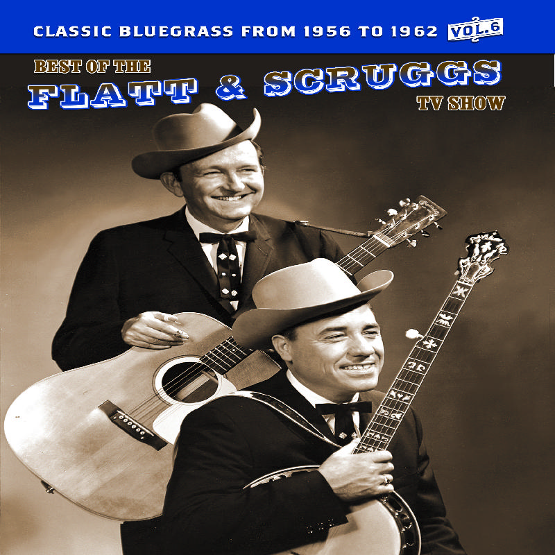 Picture of Flatt & Scruggs - The Best Of The Flatt & Scruggs TV Show Volume 6