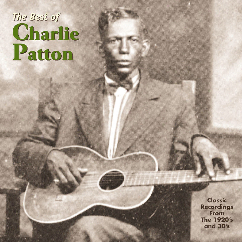 Picture of Charley Patton - The Best Of Charley Patton