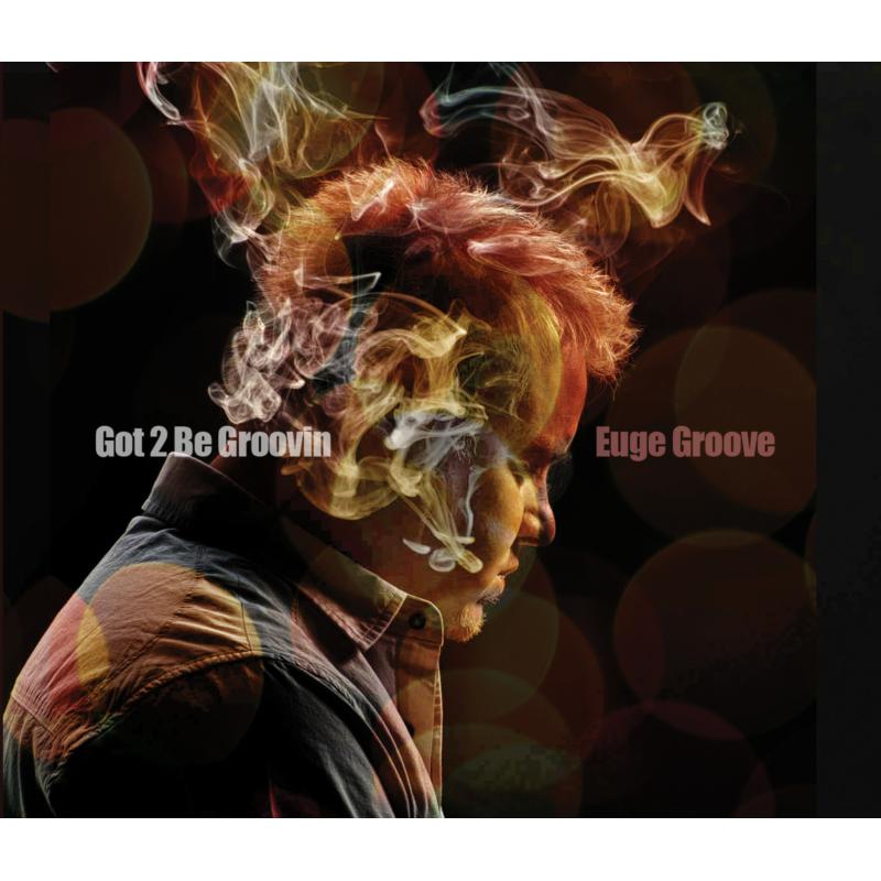 Picture of Euge Groove - Got 2 Be Groovin'