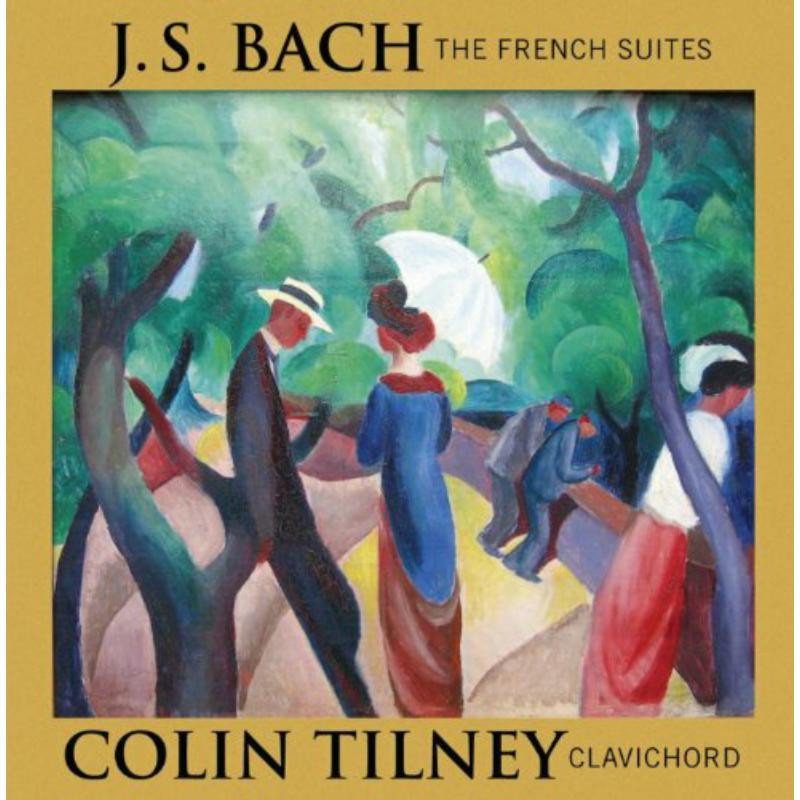 Picture of Bach, J.S. - The French Suites - Colin Tilney, harpsichord (2CD)