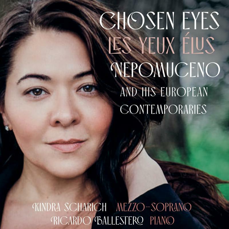 Picture of Scharich/Ballestero - Alberto Nepomuceno, Ernest Chausson, Edvard Grieg, Richard Strauss: Chosen Eyes (Les yeux �lus): Nepomuceno and his Euro