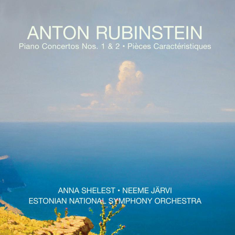Picture of Anna Shelest; Estonian National Symphony Orchestra; Neeme Jarvi - Anton Rubinstein: Piano Concertos Nos. 1 & 2; Pieces caracteristiques, Op.50