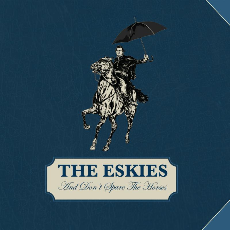 Picture of The Eskies - And Don't Spare The Horses