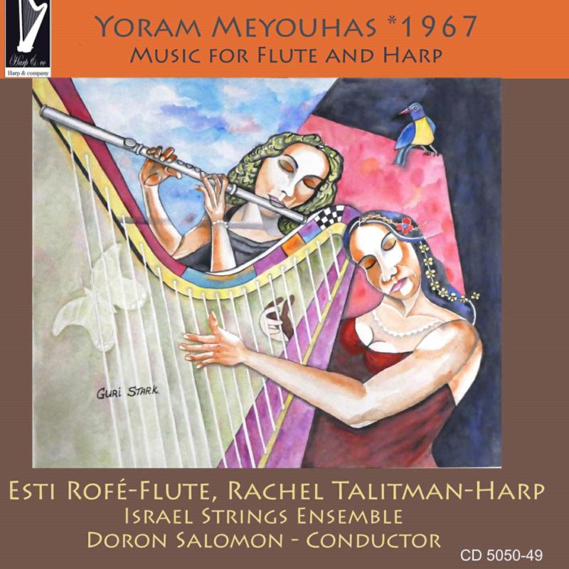 Picture of Esti Rofe, Rachel Talitman, Israel Strings Ensemble & Doron Salomon - Yoram Meyouhas: Music for Flute and Harp