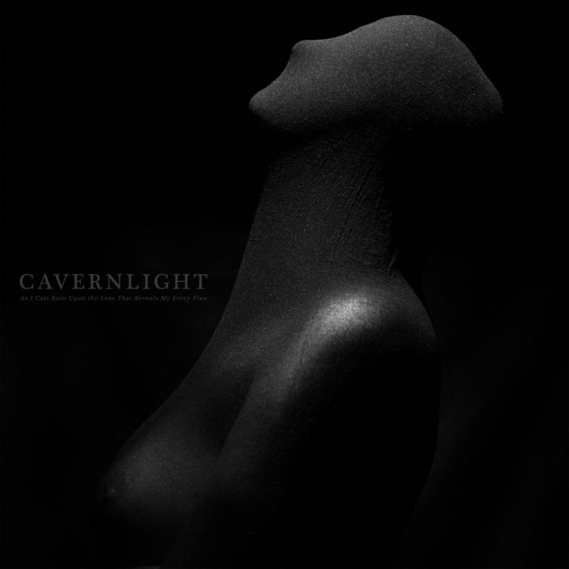 Picture of Cavernlight - As I Cast Ruin Upon The Lens That Reveals My Every Flaw