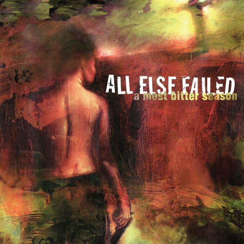 Picture of All Else Failed - A Most Bitter Season