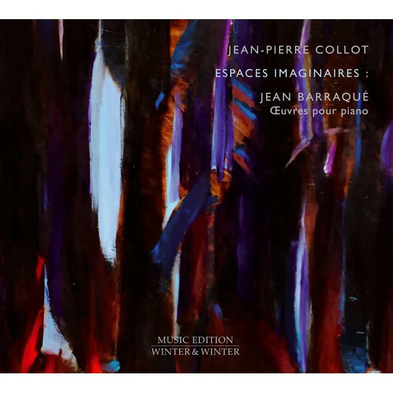 Picture of Jean-Pierre Collot - Jean Barraqu?: Espaces Imaginaires ?uvres