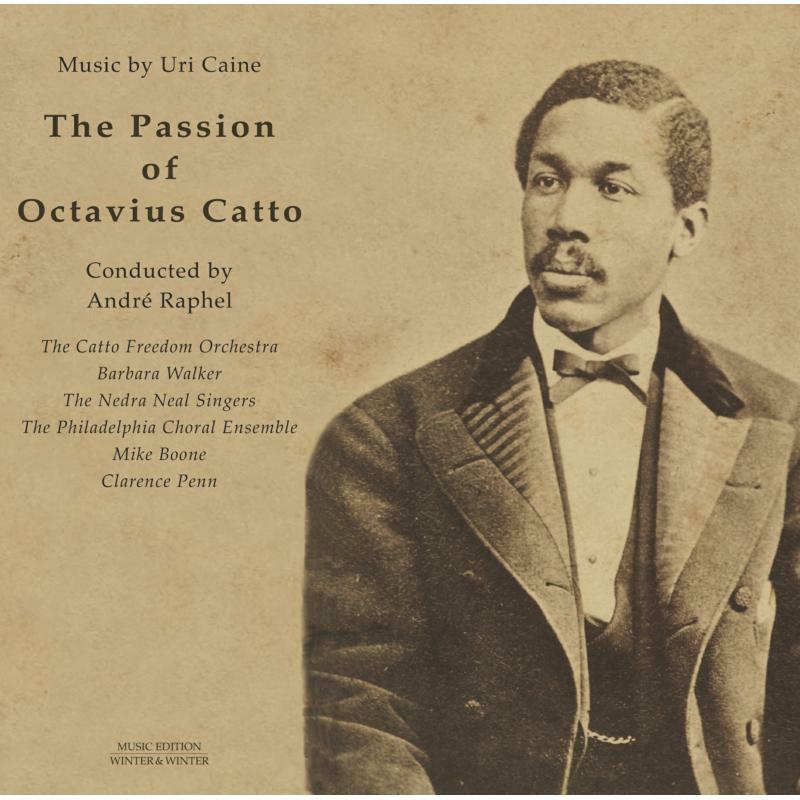 Picture of Caine/Catto Freedom Orch. - The Passion of Octavius Catto: Music by Uri Caine