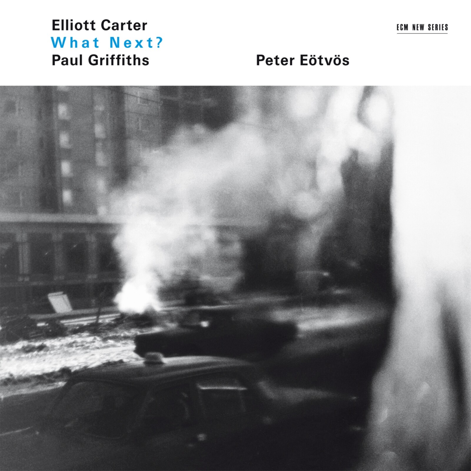 Picture of Elliott Carter - Elliott Carter: What Next?
