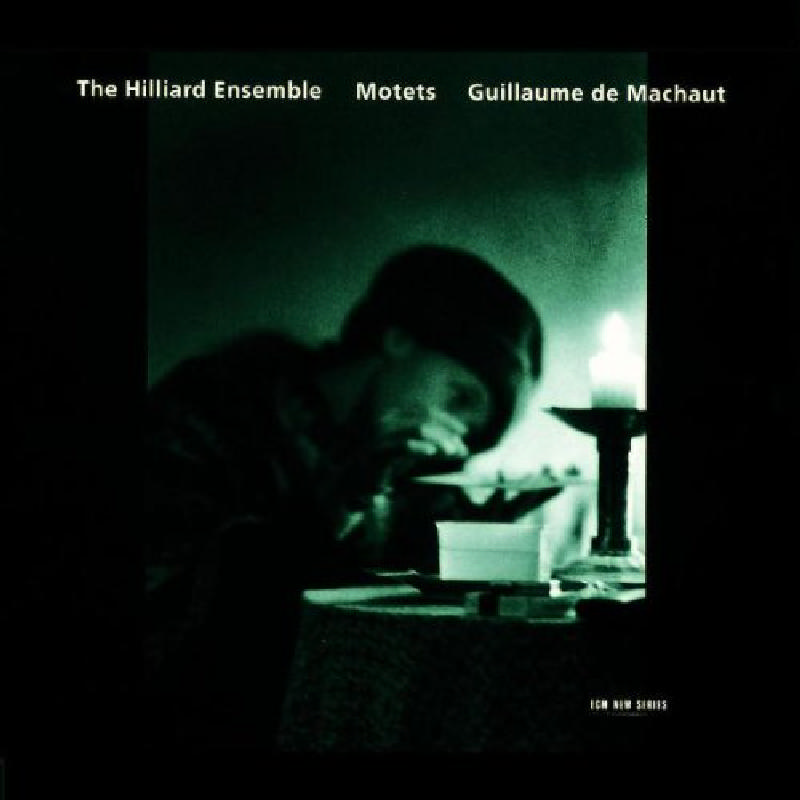 Picture of Hilliard Ensemble - Guillaume de Machaut: Motets