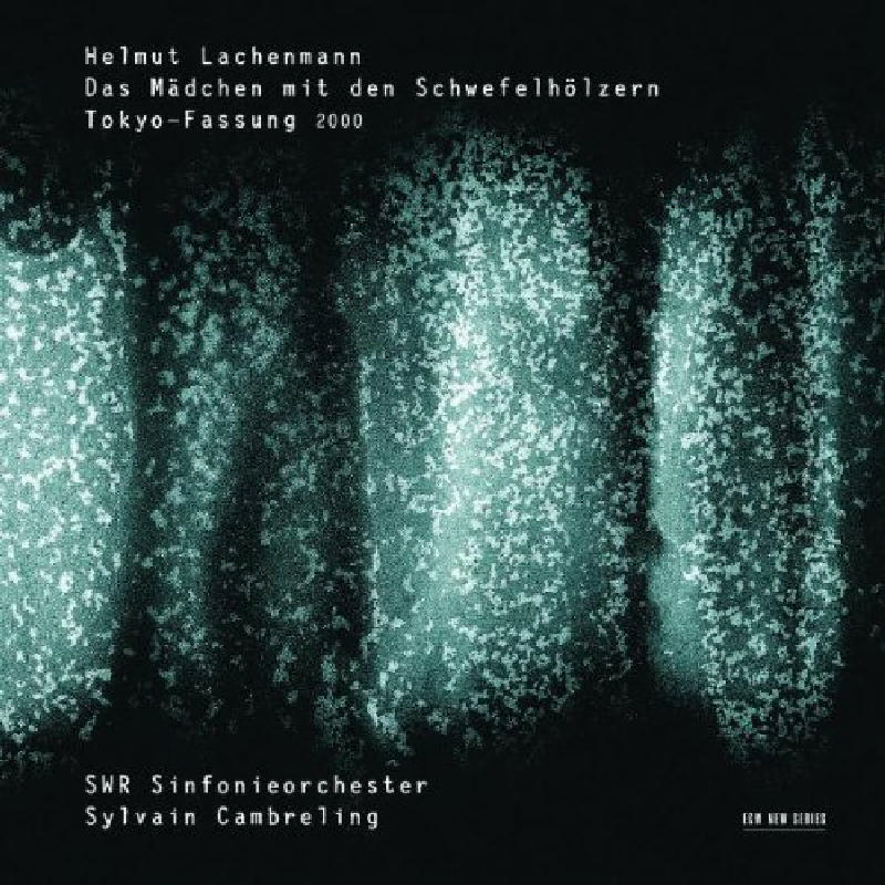 Picture of Sylvain Cambreling - Helmut Lachenmann: Das Madchen mit den Schwefelholzern