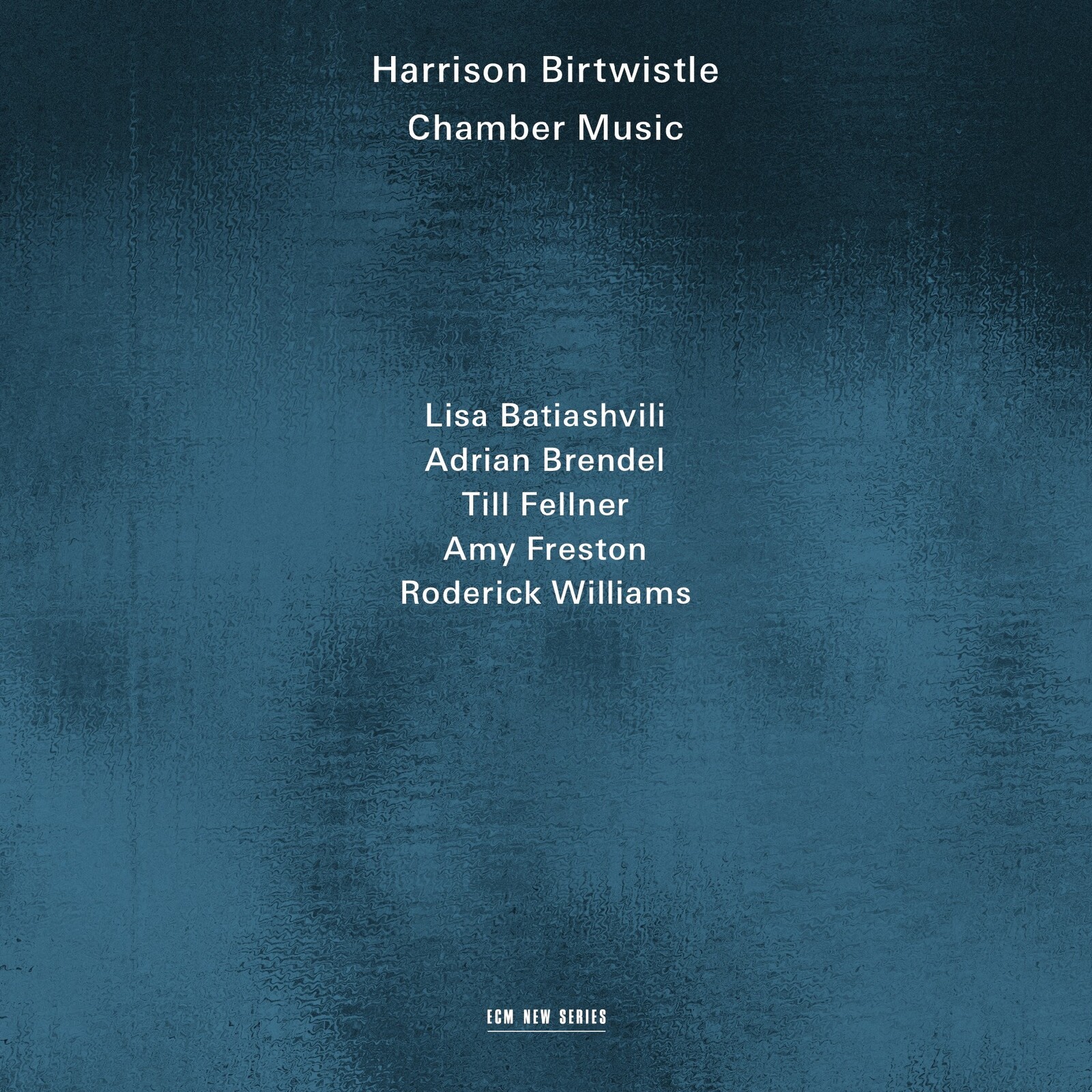 Picture of Lisa Batiashvili, Adrian Brendel, Till Fellner & Roderick Williams - Harrison Birtwistle: Chamber Music