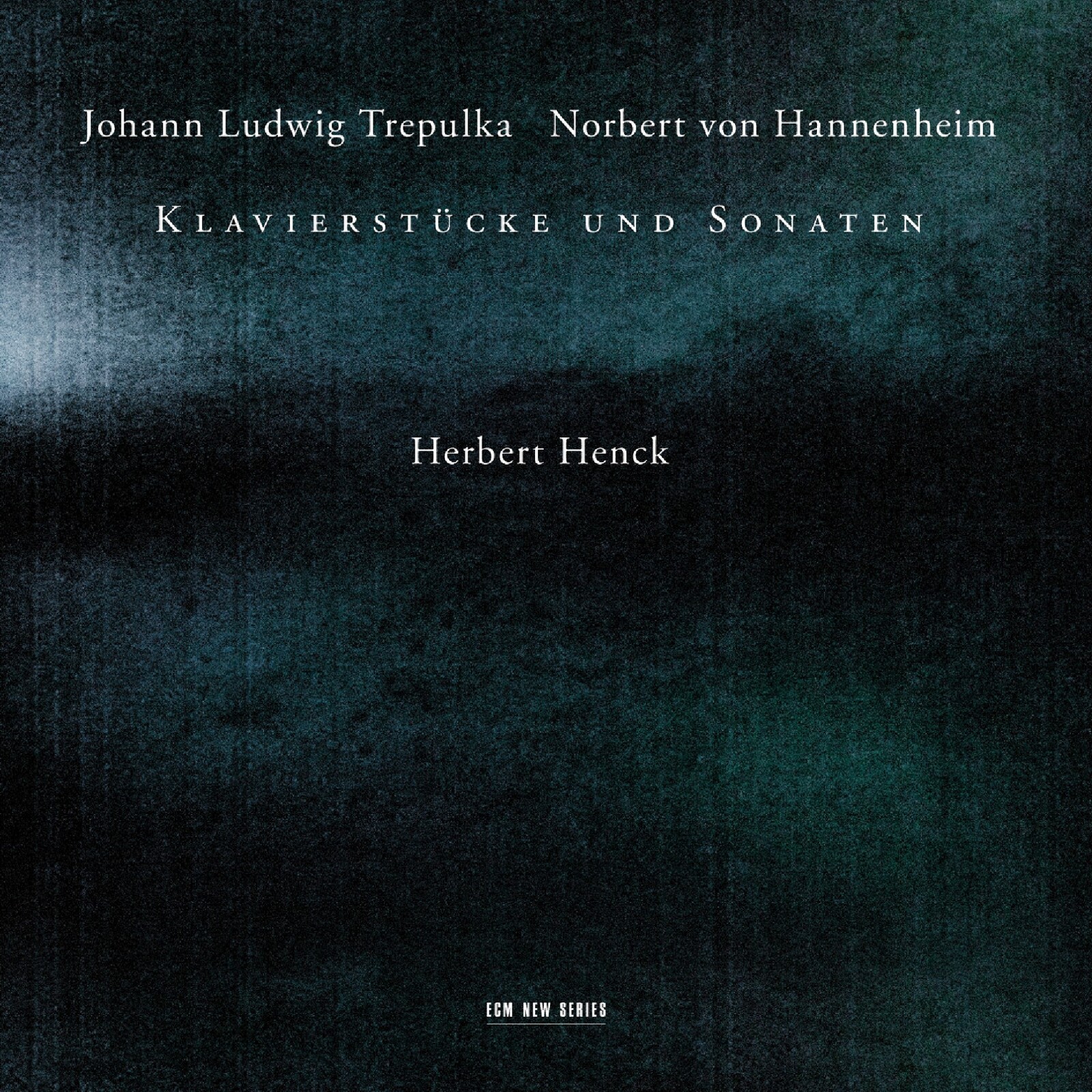Picture of Herbert Henck - Johann Ludwig Trepulka & Norbert von Hannenheim - Klavierstucke und Sonaten