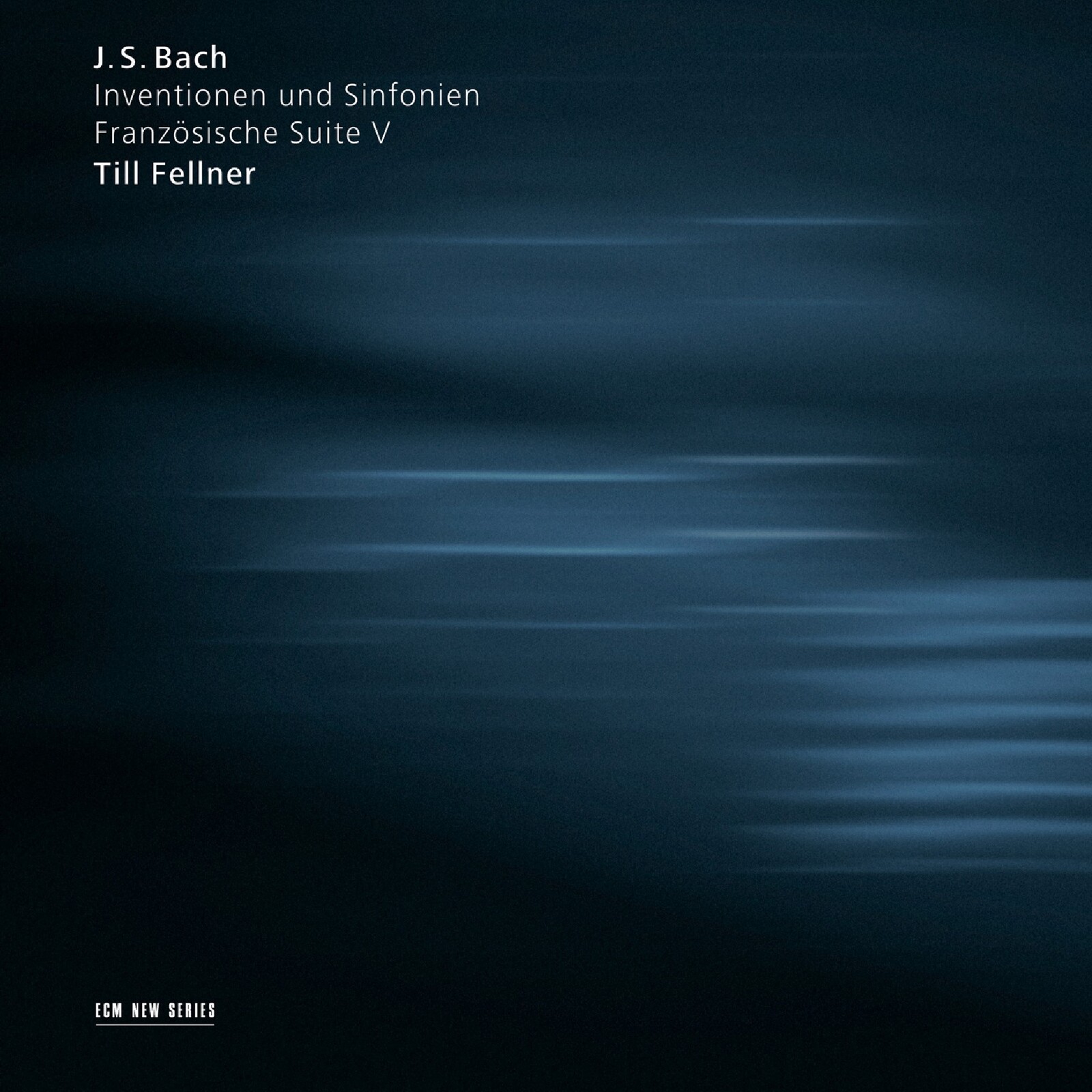 Picture of Till Fellner - J.S. Bach: Inventionen und Sinfonien; Franzosische Suite V
