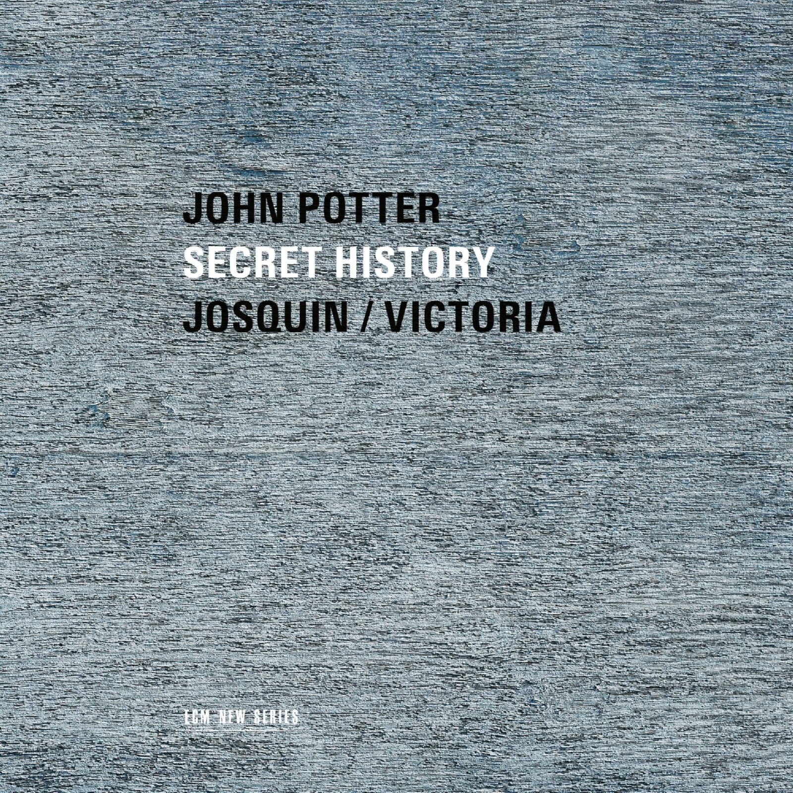 Picture of John Potter - Secret History: Sacred Music By Josquin And Victoria