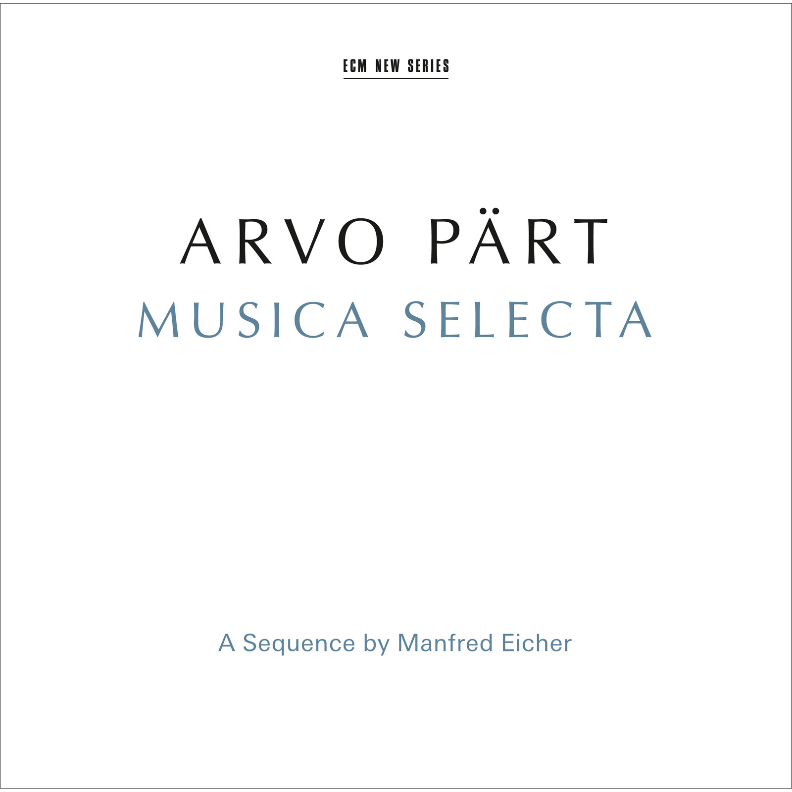 Picture of Arvo Part - Musica Selecta - A Sequence By Manfred Eicher